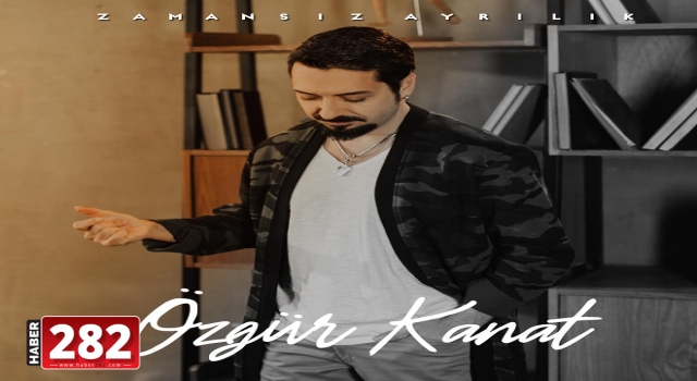 ÖZGÜR KANAT "Zamansız Ayrılık" YAYINDA