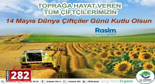 Başkan Yüksel, “14 Mayıs Çiftçiler Günü Kutlu Olsun”