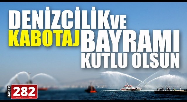 DENİZCİLİK VE KABOTAJ BAYRAMI KUTLAMA MESAJI