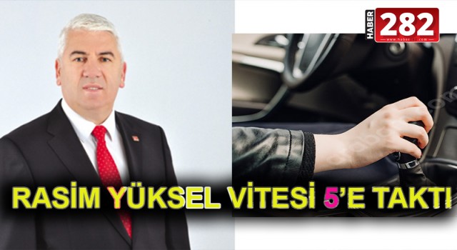 RASİM YÜKSEL VİTESİ 5'E TAKTI!