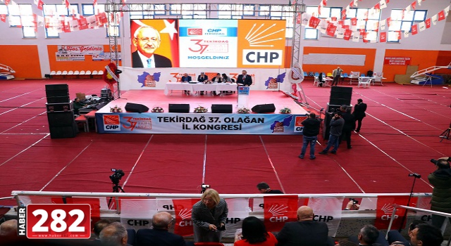 CHP Tekirdağ 37. Olağan İl Kongresi yapıldı