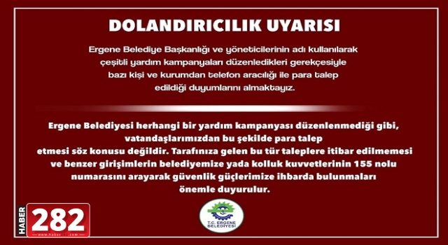 Ergene Belediyesi adını kullanan dolandırıcılara dikkat