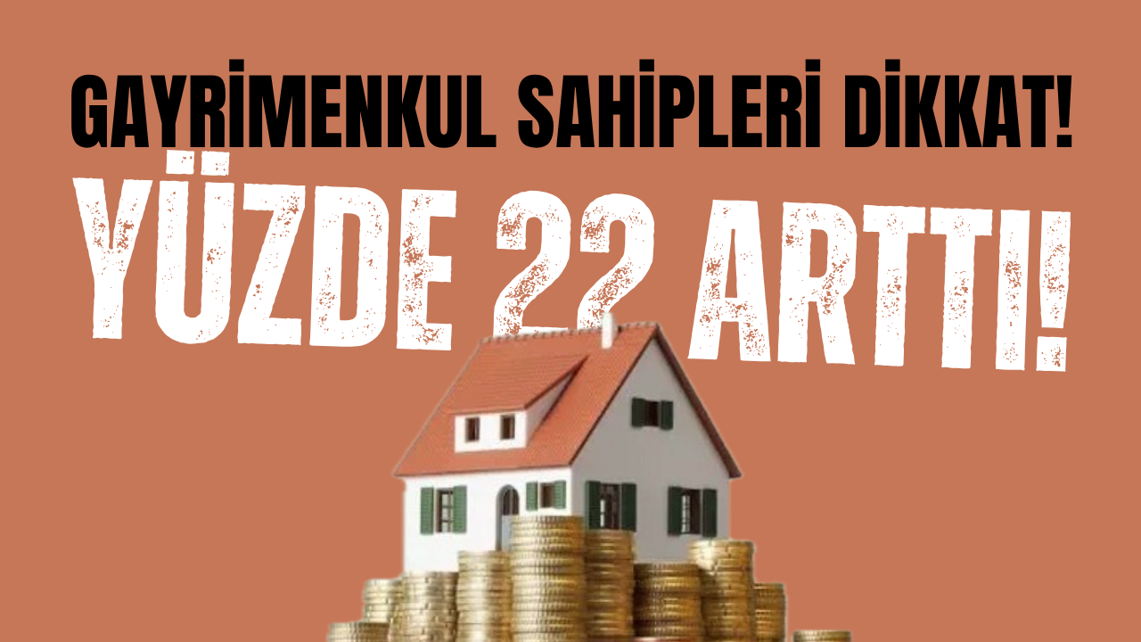 Emlak Vergisi Yüzde 22 Arttı!