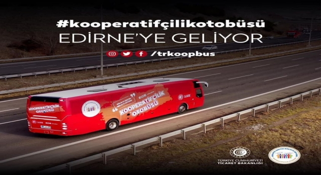 ”Kooperatifçilik Otobüsü” Edirne’ye geliyor