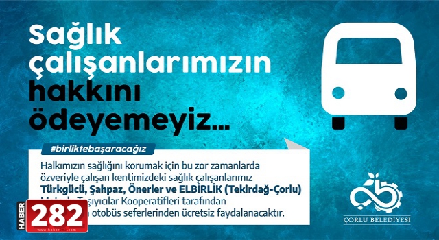 Sağlık Çalışanlarımıza Ulaşım Seferleri Ücretsiz