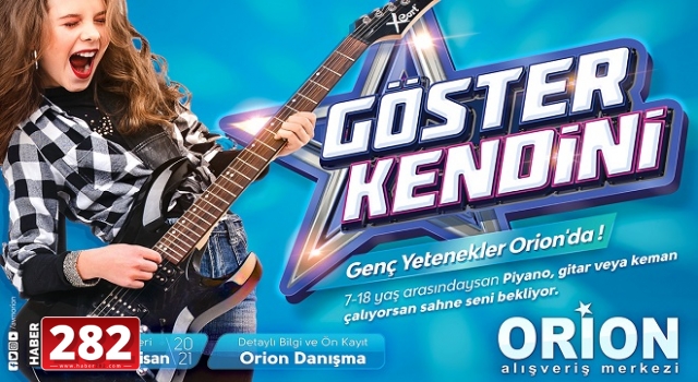 GENÇ YETENEKLER ORİON SAHNE’DE