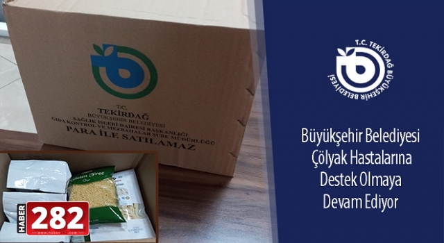 BÜYÜKŞEHİR BELEDİYESİ ÇÖLYAK HASTALARINA DESTEK OLMAYA DEVAM EDİYOR
