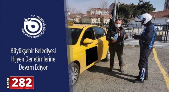 Büyükşehir Belediyesi Hijyen Denetimlerine Devam Ediyor