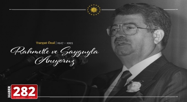 8. Cumhurbaşkanı Turgut Özal'ın ölüm yıl dönümü
